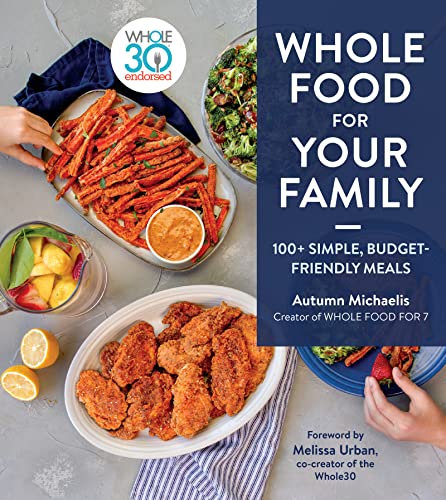 Whole food family meals