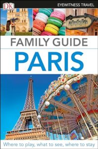 Paris Family Travel Guide