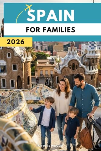 Spain For Families Guide