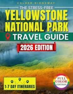 Yellowstone National Park Guide